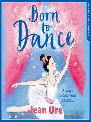 cover image of Born to Dance (Dance Trilogy, Book 1)